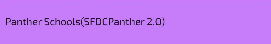 Panther Schools(SFDCPanther 2.O)